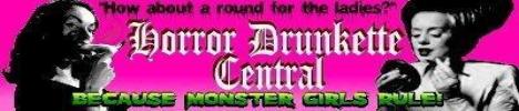 Horror Drunkette Central